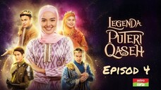 Legenda Puteri Qaseh 2023 Episod 4