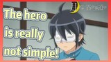 The hero is really not simple!