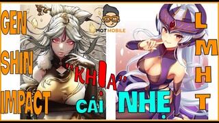 Review Game | Genshin Impact - Review khịa phong cách LMHT | Mọt Game Mobile