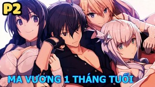 Ma Vương Chuyển Sinh 1 Tháng Tuổi (P2) - Tóm Tắt Anime Hay