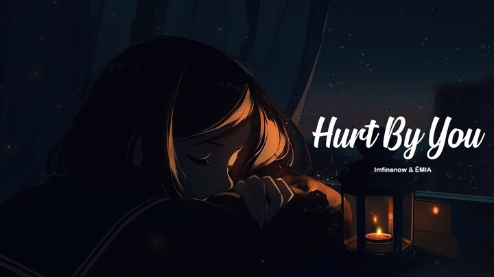 Hurt By You | Imfinenow & ÊMIA