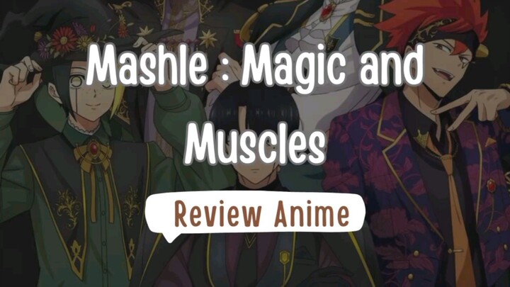 Review Anime Mashle : Magic and Muscles