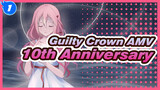 [Guilty Crown AMV] The Dream Continues / 10th Anniversary_1