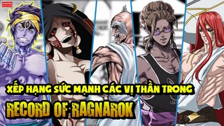 Xếp Hạng Sức Mạnh Của Các Vị Thần Trong Record Of Ragnarok