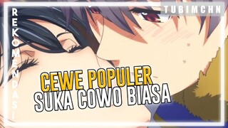 Mc Disukai Oleh Cewek Cewek Populer | 3 REKOMENDASI ANIME DENGAN MC DISUKAI CEWEK POPULER