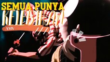 SEMUA PUNYA KELEBIHAN - ONE PIECE [AMV]