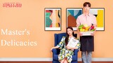 Master's Delicacies (2022) ep 4 eng sub 720p (ongoing)