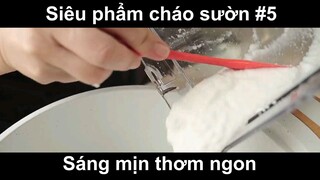 Siêu phẩm Cháo Sườn Ngon Vô Cùng Phần 5