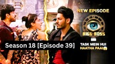 Bigg Boss Season 18 [Episode 39] Hindi