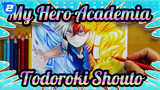 [My Hero Academia] Self-Drawn Todoroki Shouto_2