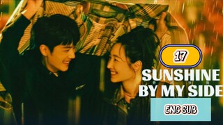 🇨🇳 SUNSHINE WITH ME [SBMS] EPISODE 17 ENG SUB | CDRAMA