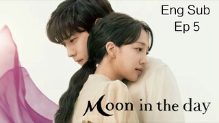 Moon in the day Ep 5 [Eng Sub]