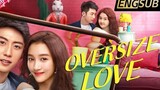 Oversize Love (2020) Eng Sub