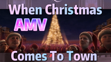 When Christmas Comes To Town AMV