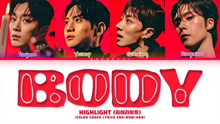 HIGHLIGHT 'Body' Lyrics (Color Coded Lyrics)