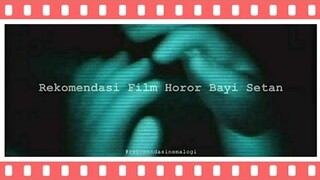 Rekomendasi Film Horor Bayi Setan