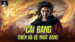 PHÁI CÁI BANG - THIÊN HẠ ĐỆ NHẤT BANG HỘI