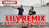 LILY REMIX (Tiktok Viral)by Alan Walker, K391, Emelie Hallow | Dj YuanBryan Remix | Dance Fitness