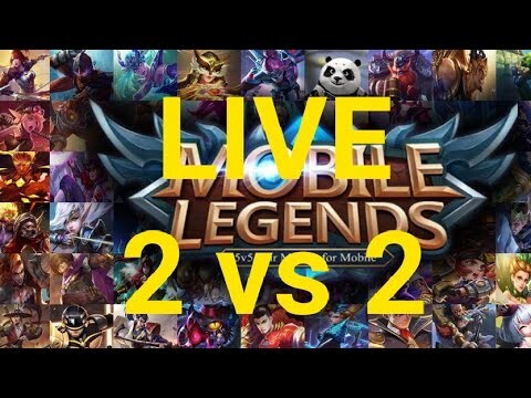 Mobile Legend LIVE 2 Vs 2