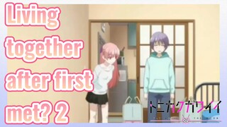 Living together after first met? 2