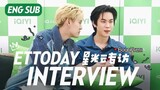【ENG SUB】ETtoday INTERVIEW BounPrem บุ๋นเปรม