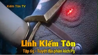 Linh Kiếm Tôn Tập 65 - Tuyệt địa phản kích P3