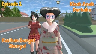 KISAH ANAK DURHAKA PART 1 - DRAMA SAKURA SCHOOL SIMULATOR