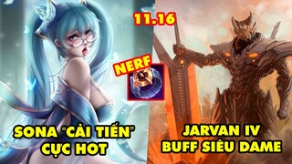 TOP 6 thay đổi KHỔNG LỒ trong LMHT 11.16: Jarvan buff siêu dame, Sona cải tiến, Nerf Phong Ấn Hắc Ám