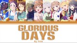 Glorious Days | 9-tie | Full ROM / KAN / ENG Color Coded Lyrics