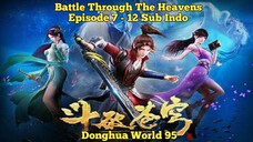 Battle Through The Heavens S1 Episode 7 - 12 End Sub Indo