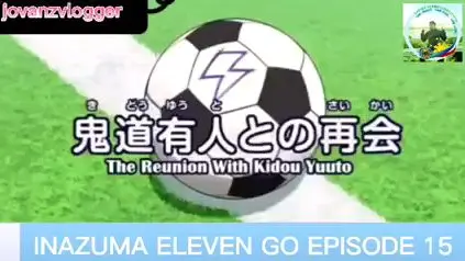 Inazuma Eleven Go episode 15 TAGALOG