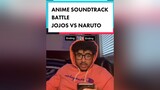 Two great soundtracks. jjba naruto anime animememes fypシ viral