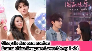 Everyone Loves Me Chinese drama Full Ep 1 - 24 Sub Indo