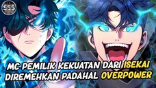 Pemilik Kekuatan Dari ISEKAI Diremehkan Padahal OVERPOWER !