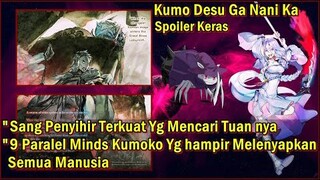 Manusia Hampir Punah "9 Paralel Minds Kumoko  & Ronandt | Kumo Desu Ga Nani Ka (Pembahasan Alur)