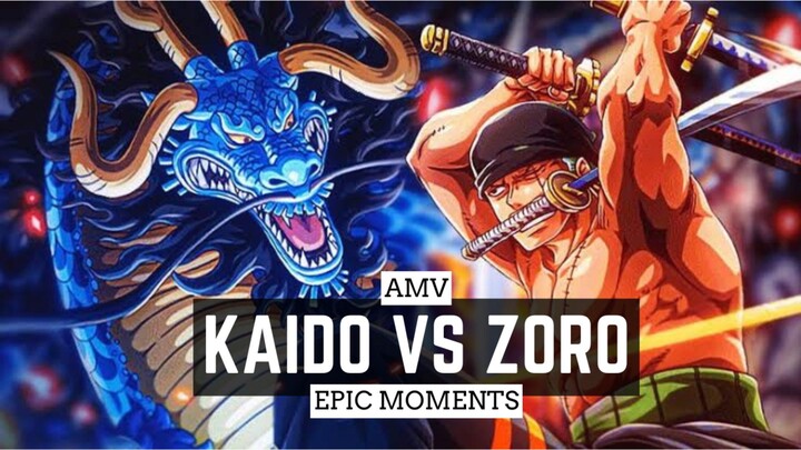 KAIDO VS ZORO EPIC MOMENTS [AMV]