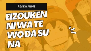 Review Anime Eizouken Ni Wa Te Wo Da Su Na