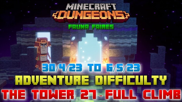 The Tower 27 [Adventure] Full Climb, Guide & Strategy, Minecraft Dungeons Fauna Faire