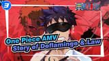 One Piece AMV
Story of Doflamingo & Law_3