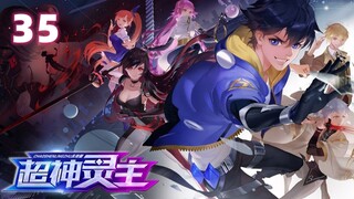 Multi Sub 【光子英雄传：超神灵主】| Legend of Photon Heroes: Super God Lord | Chapter 35 1080P