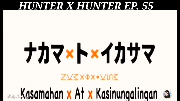 Hunter X Hunter Episode 55 Tagalog dubbed
