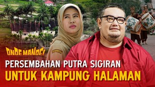 PERSEMBAHAN PUTRA MINANG UNTUK KAMPUNG HALAMAN | FILM ONDE MANDE! SEDANG TAYANG DI BIOSKOP
