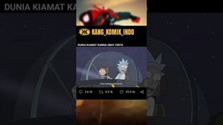 MORTY MEMBUAT DUNIA KIAMAT KARNA OBAT CINTA