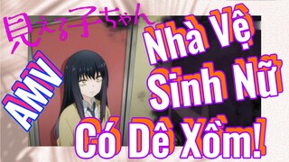 [Tôi Có Thể Nhìn Thấy Chúng] AMV | Nhà Vệ Sinh Nữ Có Dê Xồm!