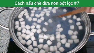 Cách nấu chè dừa non bột lọc p7