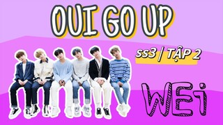 [ VIETSUB | WEi ] OUI GO UP ss3 - TẬP 2 | 📌YOHANvn Subteam