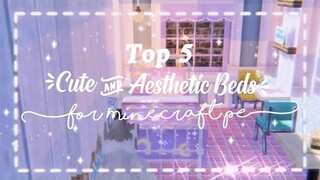 ✨ Top 5 Cute and Aesthetic beds for MCPE 🦋 | The girl miner ⛏️