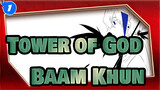 [Tower of God/Animatic] Baam&Khun - Taikou Train_1