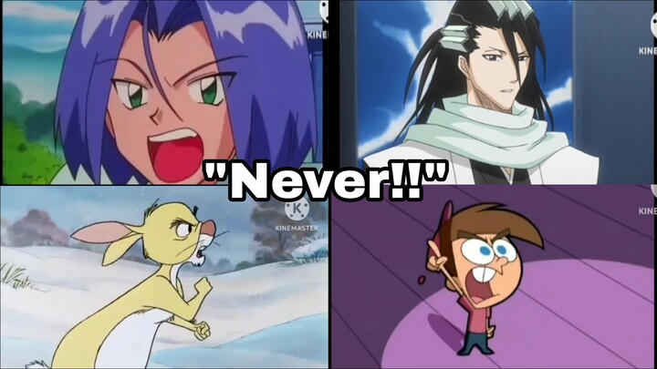 "Never!!" Compilation