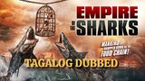 Empire Of The Sharks [Tagalog Dubbed] (2017)
